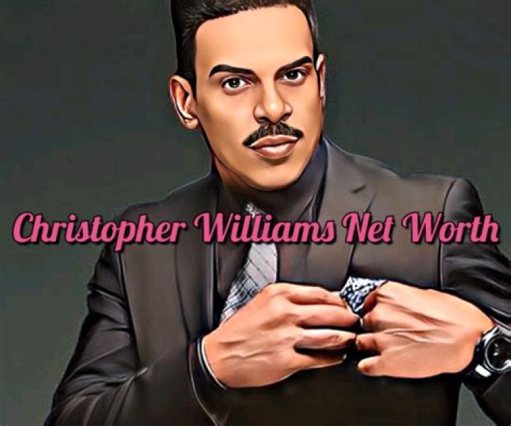 Christopher Williams Net Worth | Celebrity Net Worth