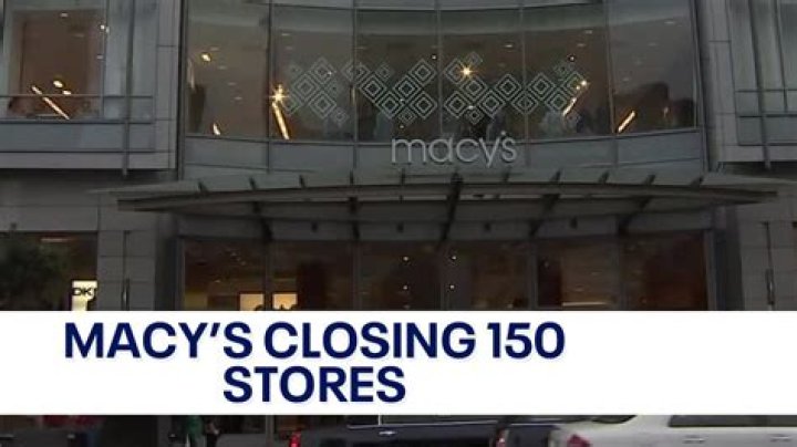 Macy's Is Closing 150 More Stores as Shoppers Abandon the Brand