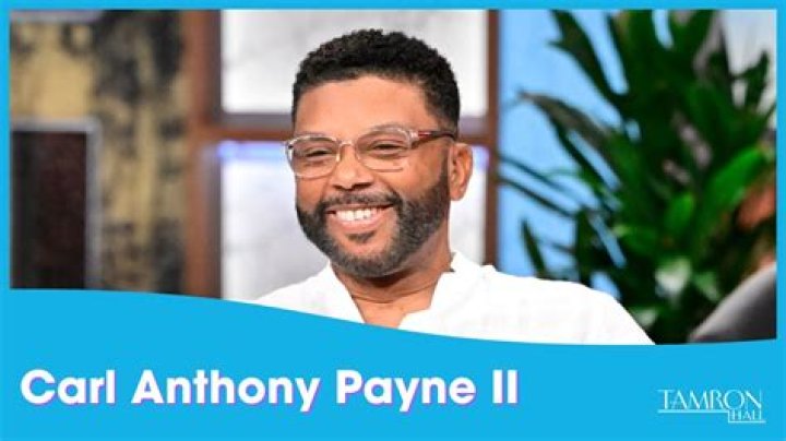 Who is Carl Anthony Payne II Dating Now