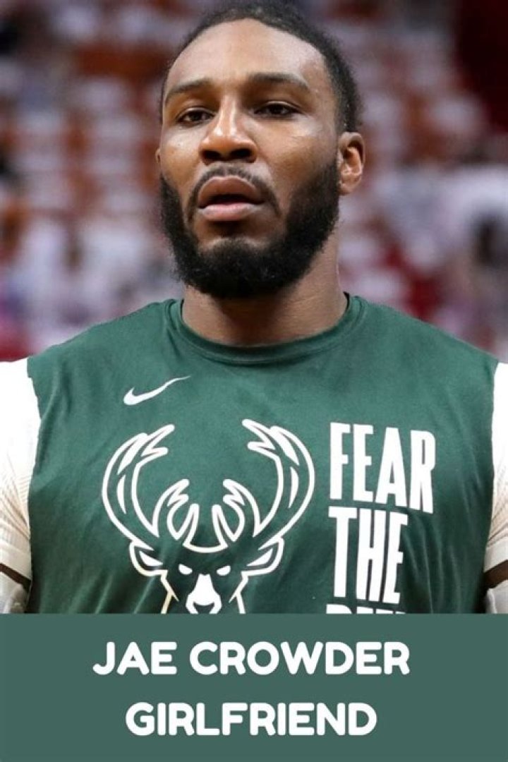 Who is Jae Crowder Dating Now